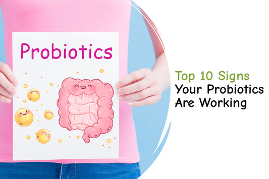 Here Are the Top 10 Signs Your Probiotics Are Working