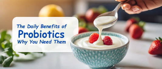 The Daily Benefits of Probiotics