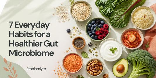 7 Everyday Habits for a Healthier Gut Microbiome — colourful whole plant foods, fermented foods, nuts and seeds that support gut health, from Probiomlyte